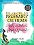 The All-In-One Pregnancy Calendar, Daily Countdown, Planner a... by Nancy J.  Price