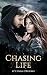 Chasing Life (Book One)