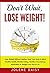 Don't Wait, Lose Weight! by Jolene Daisy