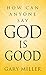 God is Good