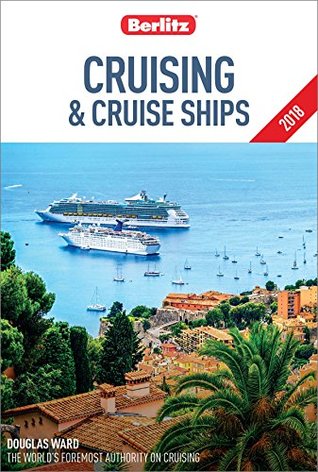 Berlitz Cruising & Cruise Ships 2018 (Berlitz Cruise Guide)