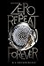 Zero Repeat Forever