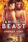 Taming the Beast by Andrew  Grey