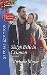 Sleigh Bells in Crimson by Michelle Major