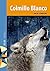 Colmillo Blanco by Jack London