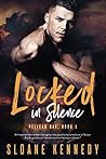 Locked in Silence by Sloane Kennedy