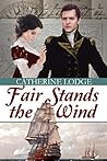 Fair Stands the Wind: A Pride and Prejudice Variation