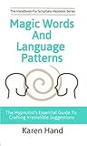 Magic Words and Language Patterns by Karen Hand