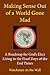 Making Sense Out of a World Gone Mad: A Roadmap for God's Elect Living in the Final Days of the End Times
