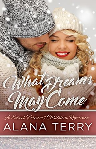 What Dreams May Come (Sweet Dreams #1)