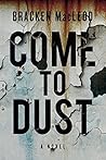 Come To Dust