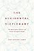 The Accidental Dictionary