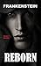 Reborn (Frankenstein Book 1)