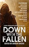 Down with the Fallen: A Post-Apocalyptic Horror Anthology