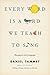Every Word Is a Bird We Teach to Sing: Encounters with the Mysteries and Meanings of Language