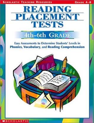 Reading Placement Tests, 4Th-6Th Grades: Easy Assessments to Determine Students' Levels in Phonics, Vocabulary, and Reading Comprehension