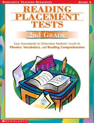 Reading Placement Tests: Easy Assessments to Determine Students' Levels in Phonics, Vocabulary, and Reading Comprehension : 2nd Grade