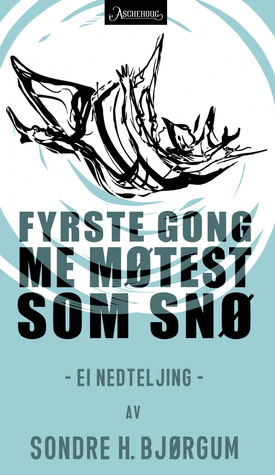Fyrste gong me møtest som snø - ei nedteljing