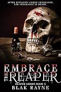 Embrace the Reaper