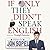 If Only They Didn't Speak English: Notes From Trump's America