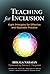Teaching for Inclusion by Srikala Naraian