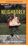 Neighborly by Ellie Monago