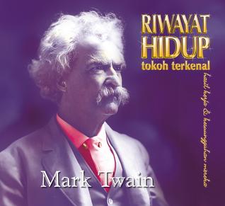 Riwayat Hidup Tokoh Terkenal: Mark Twain