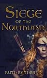 Siege of the Northland by Ruth Rathband