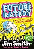 Future Ratboy and the Quest for the Missing Thingy