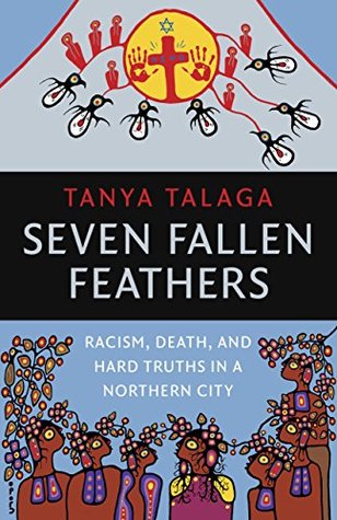 Seven Fallen Feathers: Racism, Death, and Hard Truths in a Northern City