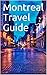 Montreal Travel Guide