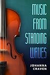 Music From Standing Waves by Johanna Craven