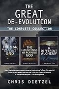The Great De-evolution: The Complete Collection