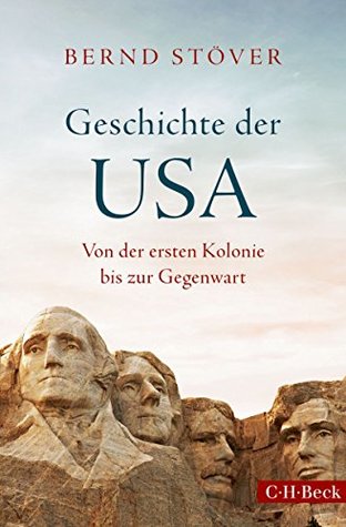 Geschichte der USA: Von der ersten Kolonie bis zur Gegenwart (Kindle Edition)
