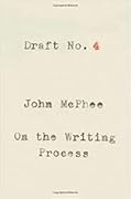 Draft No. 4: On the Writing Process