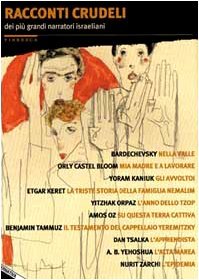 Racconti crudeli dei più grandi narratori israeliani