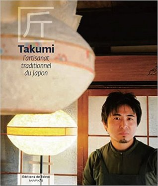 Takumi : L'artisanat traditionnel du Japon (Mass Market Paperback)