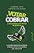 Votar y cobrar: La impunida...