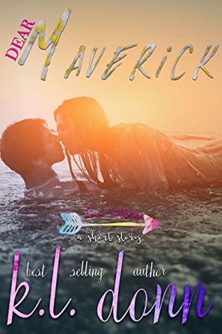 Dear Maverick (Love Letters)