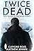 Twice Dead by Clifford Ross