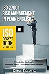 ISO 27001 Risk Management in Plain English: A Step-by-Step Handbook for Information Security Practitioners in Small Businesses (ISO Pocket Book Series 1)