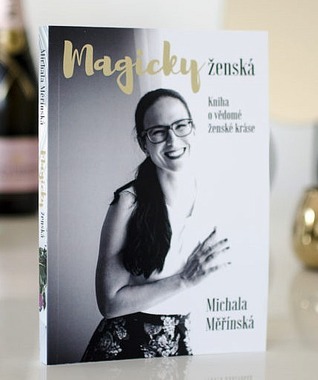 Magicky ženská: Kniha o vědomé ženské kráse