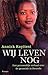 Wij leven nog by Annick Kayitesi Wij leven nog by Annick Kayitesi