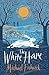The White Hare by Michael Fishwick The White Hare by Michael Fishwick