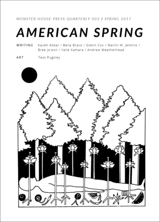 Monster House Press Quarterly 003 : American Spring