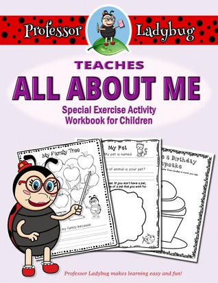 Professor Ladybug Teaches All About Me: Special Exercise Activity Workbook for Children (Volume 2)