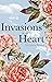 Invasions of the Heart