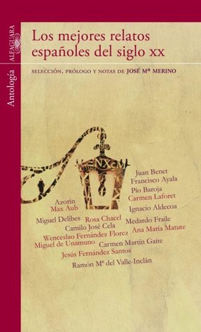 Los mejores relatos españoles del siglo XX: Antología (Paperback)