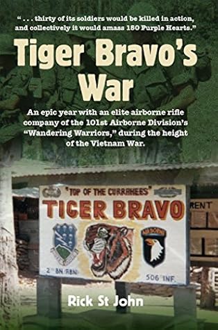 An epic year with an elite airborne rifle company of the 101st Airborne Division's Wandering Warriors, during the height of the Vietnam War  - Rick St. John