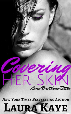 Covering Her Skin (Kane Brothers Tattoo)
